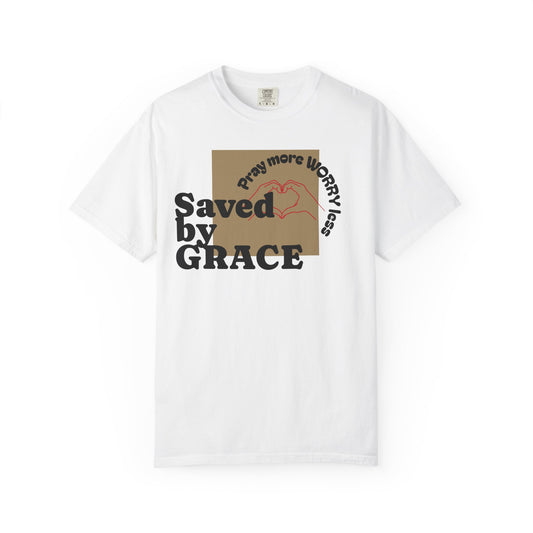 Saved by Grace T-Shirt – Pray More Worry Less Christian Tee