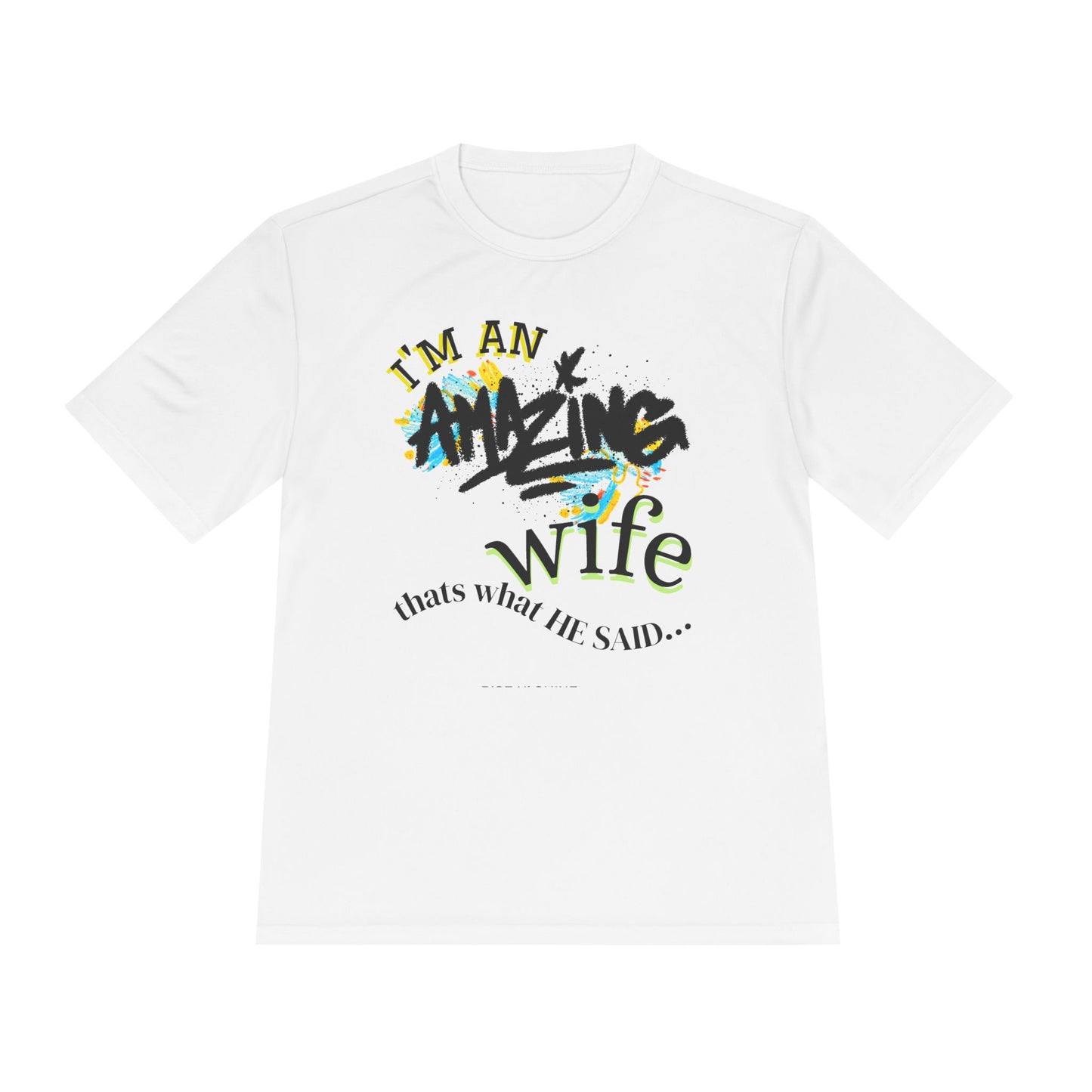 I'm an Amazing Wife Tee — Funny Wife T‑Shirt (“that’s what he said…”)
