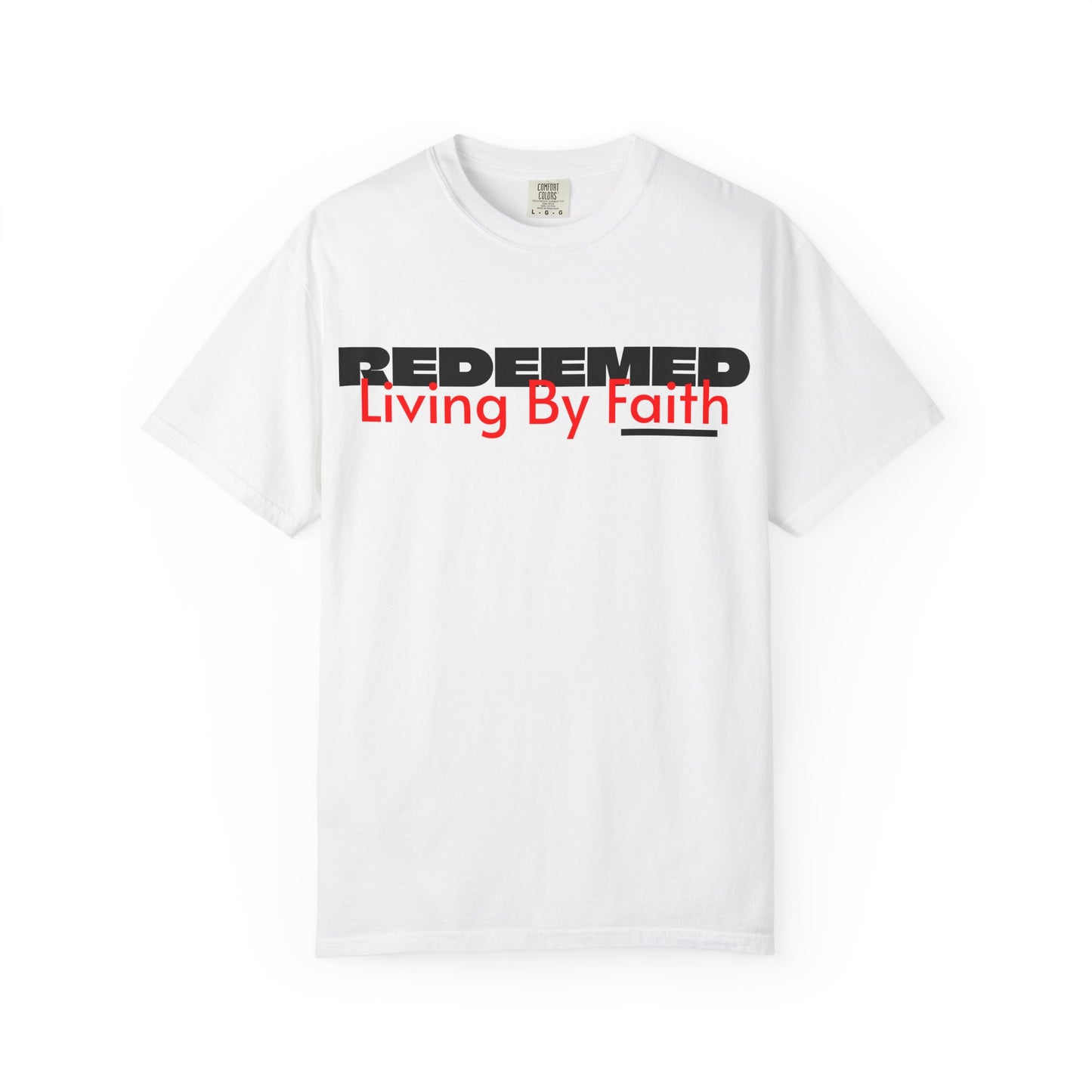 Redeemed "Living By Faith" T-Shirt